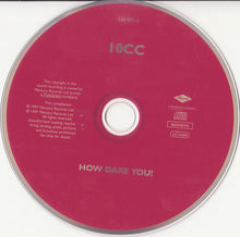 10cc : How Dare You! (CD, Album, RE, RM, RP)