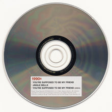 1990s : You're Supposed To Be My Friend (CD, Single, Enh)