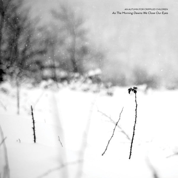 An Autumn For Crippled Children : As The Morning Dawns We Close Our Eyes (LP, Album, Ltd, Ult)
