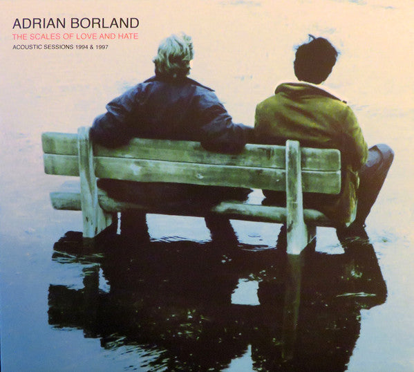 Adrian Borland : The Scales Of Love And Hate (Acoustic Sessions 1994 & 1997) (2xCD, Album, CD-)