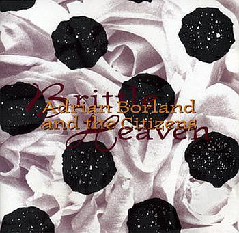 Adrian Borland And The Citizens* : Brittle Heaven (CD, Album, RSD, Ltd, RE, RM)