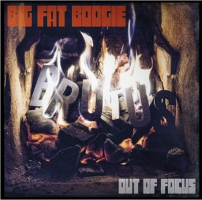 Brutus (10) : Big Fat Boogie / Out Of Focus (7