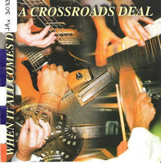 A Crossroads Deal : When It All Comes Down (CD, Album)