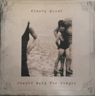 Cherry Ghost : People Help The People (7