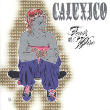 Calexico : Feast Of Wire (CD, Album, Copy Prot.)