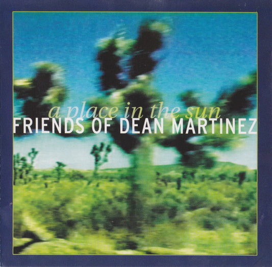Friends Of Dean Martinez : A Place In The Sun (CD, Album)