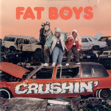 Fat Boys : Crushin' (CD, Album)