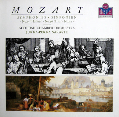 Scottish Chamber Orchestra, Jukka-Pekka Saraste - Wolfgang Amadeus Mozart : Symphonies - No. 35 'Haffner' ・ No. 36 'Linz' ・ No. 32 (LP, Album)