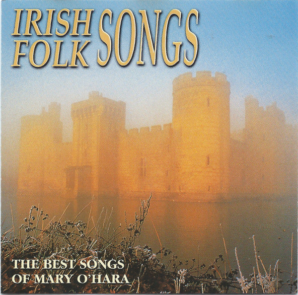 Mary O'Hara : Irish Folk Songs (The Best Songs Of Mary O'Hara) (CD, Album)