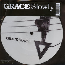 Grace (13) : Slowly (7", Single, Pic)
