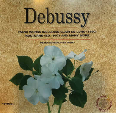 Claude Debussy - Peter Schmalfuß : Piano Works Including Clair De Lune (1890) Nocturne (Ed.1907) And Many More (CD, Comp)