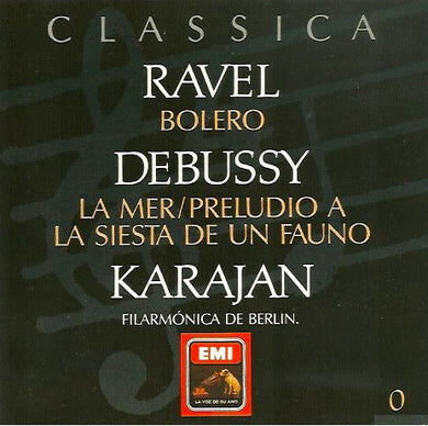 Maurice Ravel, Claude Debussy : Herbert von Karajan, Berliner Philharmoniker : Bolero / La mer / Preludio a la siesta de un fauno (CD, Album, Comp)