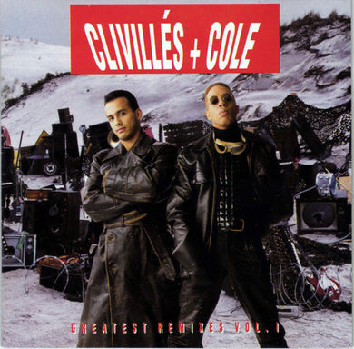 Clivillés + Cole* : Greatest Remixes Vol. 1 (CD, Comp)