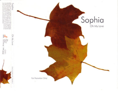 Sophia (3) : Oh My Love (CD, Single, Promo)