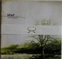 Soup (7) : Come On Pioneers (CD, Album, RE, RM)