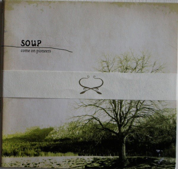 Soup (7) : Come On Pioneers (CD, Album, RE, RM)