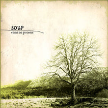 Soup (7) : Come On Pioneers (CD, Album, RE, RM)