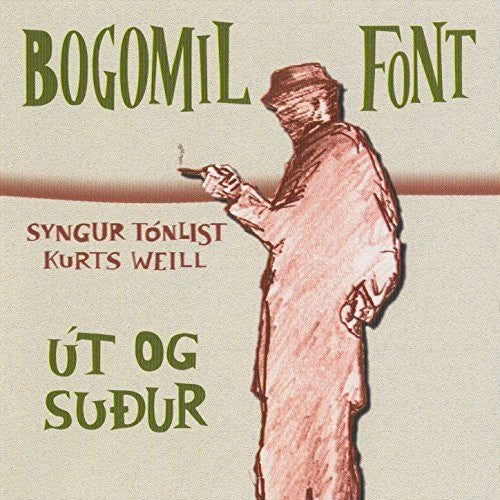 Bogomil Font : Út Og Suður (CD, Album)