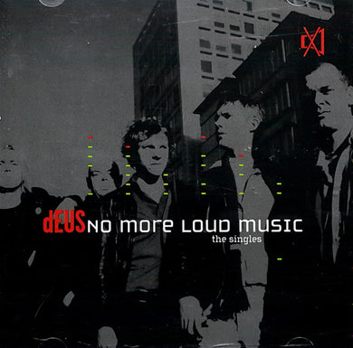 dEUS : No More Loud Music: The Singles (CD, Comp, RP)