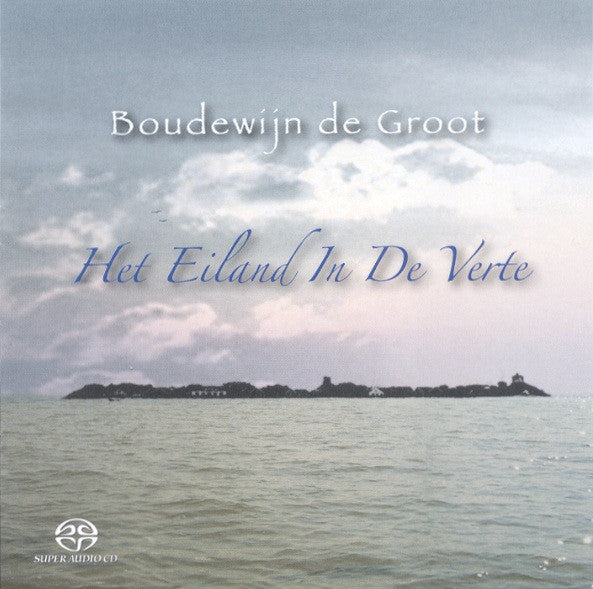 Boudewijn de Groot : Het Eiland In De Verte (SACD, Hybrid, Multichannel, Album)