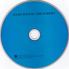 Lucky Fonz III : Life Is Short (CD, Album)