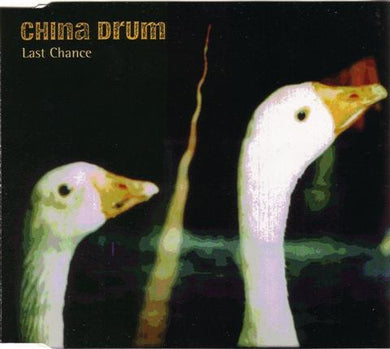 China Drum : Last Chance (CD, Single)