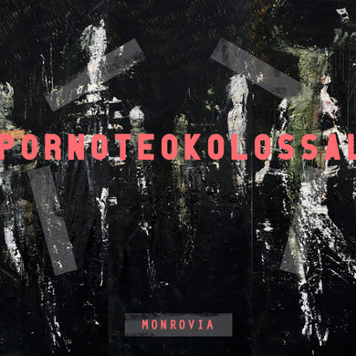 Porno Teo Kolossal : Monrovia (CD, Album, Dig)