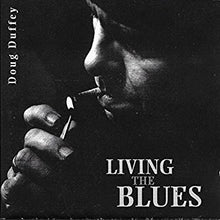 Doug Duffey : Living The Blues (CD, Album)