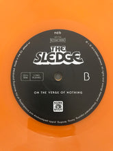 The Sledge : On The Verge Of Nothing (LP, Album, Ltd, Ora)