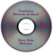 Oscar Echo Ritmistas : Fantástica Batucada Do Brasil (CD)