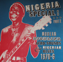 Various : Nigeria Special: Part 2 (Modern Highlife, Afro-Sounds & Nigerian Blues. 1970-76) (2xLP, Comp)