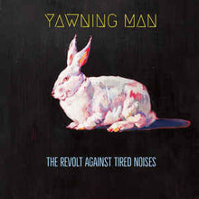 Yawning Man : The Revolt Against Tired Noises (LP, Ltd, Hal)