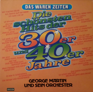 George Martin Und Sein Orchester* : Die Schönsten Hits Der 30er Und 40er Jahre (2xLP)