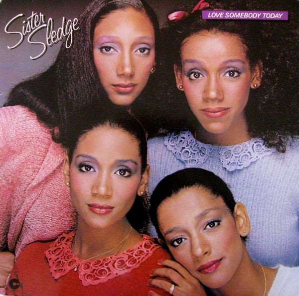 Sister Sledge : Love Somebody Today (LP, Album)