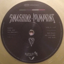 The Smashing Pumpkins : Shiny And Oh So Bright - Vol.1 / LP - No Past, No Future, No Sun (LP, Album, Ltd, Gol)