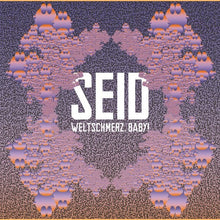 Seid : Weltschmerz, Baby! (LP, Album, Blu)