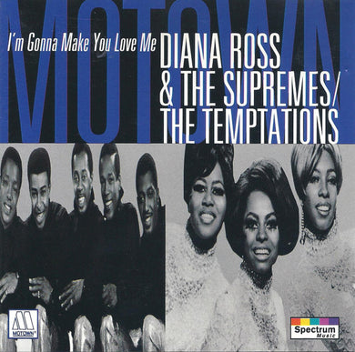 Diana Ross & The Supremes* / The Temptations : I'm Gonna Make You Love Me (CD, Comp, RE)