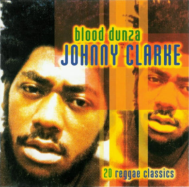 Johnny Clarke : Blood Dunza - 20 Reggae Classics (CD, Comp)