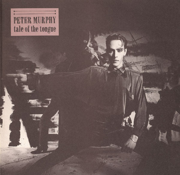 Peter Murphy : Tale Of The Tongue (7