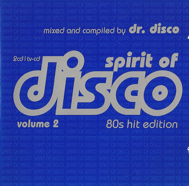 Dr. Disco (5) : Spirit Of Disco Volume 2 - 80s Hit Edition (2xCD, Mixed)