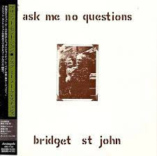 Bridget St. John : Ask Me No Questions (CD, Album, Ltd, RE, Pap)