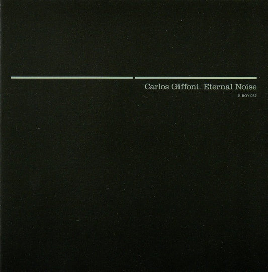 Carlos Giffoni : Eternal Noise (CD)