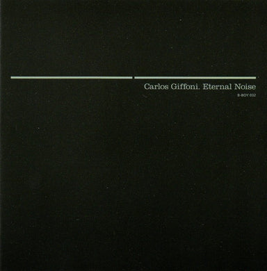 Carlos Giffoni : Eternal Noise (CD)