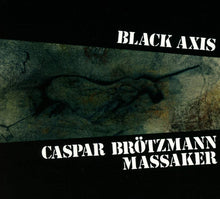 Caspar Brötzmann Massaker : Black Axis (CD, Album, RE)