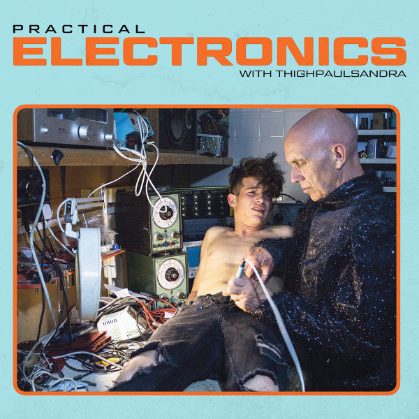 Thighpaulsandra : Practical Electronics With Thighpaulsandra (LP, Album)