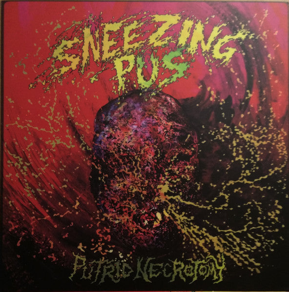 Sneezing Pus / Vomi Noir : Putrid Necrotomy / Toutes Les Couleurs De La Cacophonie Humorale (7