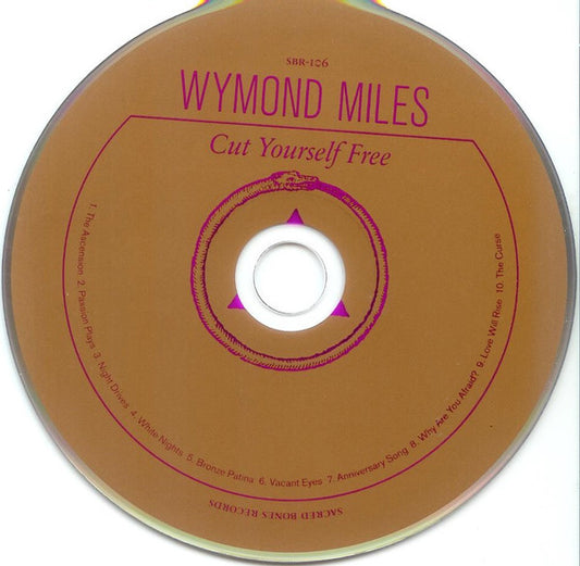 Wymond Miles : Cut Yourself Free (CD, Album)