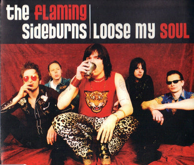 The Flaming Sideburns : Loose My Soul (CD, Single)