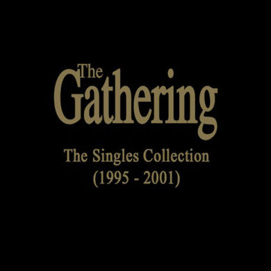 The Gathering : The Singles Collection (1995-2001) (7x12
