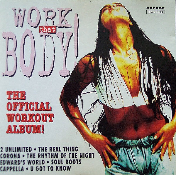 Various : Work That Body! The Official Workout Album! (CD, Mixed)